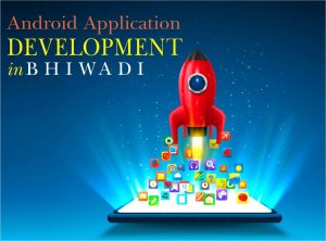 Android-Application-Development-Bhiwadi